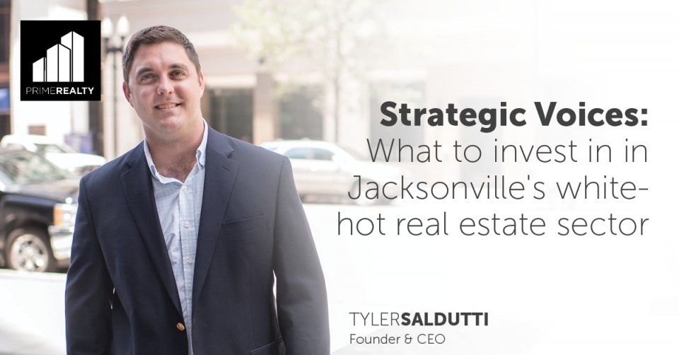 Strategic Voices: What to invest in in Jacksonville’s white-hot real estate sector